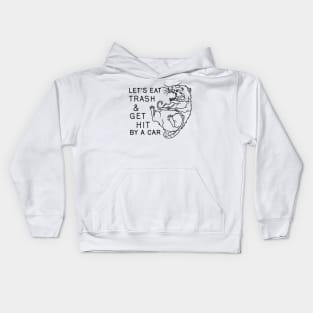 Possum - Let's Eat Trash and Get Hit By A Car Kids Hoodie